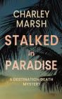 Stalked In Paradise: A Destination Death - Preview