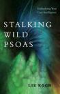 Stalking Wild Psoas - Preview