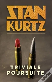 Stan Kurtz T.2 ; Triviale Poursuite