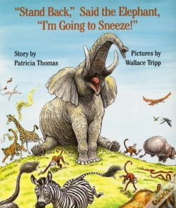 Capa do artigo "Stand Back," Said The Elephant, "I'M Going To Sneeze!"