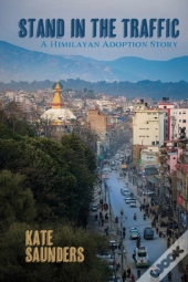 Stand In The Traffic: A Himalayan Adopti