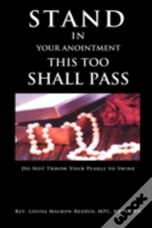 Stand In Your Anointment This Too Shall Pass