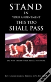 Stand In Your Anointment This Too Shall Pass