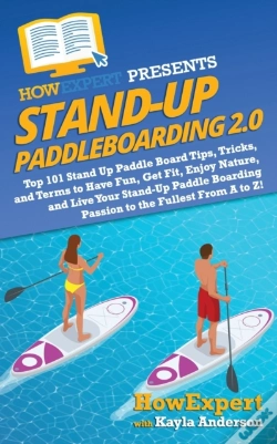 Capa do artigo Stand Up Paddleboarding 2.0: Top 101 Sta