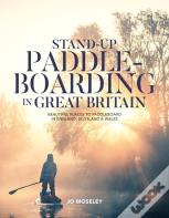 Stand-Up Paddleboarding In Great Britain