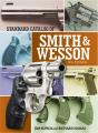 Standard Catalog Of Smith & Wesson - Preview