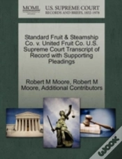 Capa do artigo Standard Fruit & Steamship Co. V. United Fruit Co. U.S. Supreme Court Transcript Of Record With Supporting Pleadings