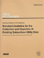 Standard Guidelines For The Collection And Depiction Of Existing Subsurface Utility Data, Ci/Asce 38-02 - Preview