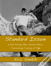 Capa do artigo Standard Issue: What Young Men Should Know Concerning Coming Of Age