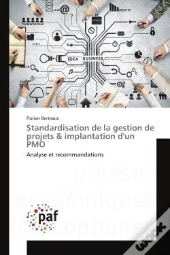 Standardisation De La Gestion De Projets & Implantation D'Un Pmo - Analyse Et Recommandations