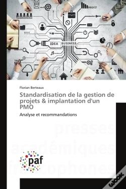 Capa do artigo Standardisation De La Gestion De Projets & Implantation D'Un Pmo - Analyse Et Recommandations