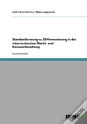 Standardisierung Vs. Differenzierung In Der Internationalen Markt- Und Konsumforschung