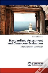 Standardized Assessment And Classroom Evaluation