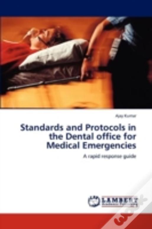 Standards And Protocols In The Dental Office For Medical Emergencies
