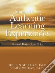 Standards For Authentic Learning Experiences
