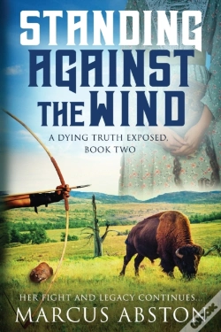Capa do artigo Standing Against The Wind (A Dying Truth Exposed, Book Two)
