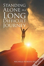 Standing Alone In A Long Difficult Journey