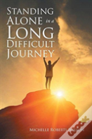 Standing Alone In A Long Difficult Journey