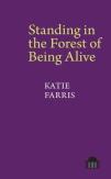 Standing In The Forest Of Being Alive