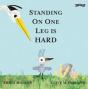Standing On One Leg Is Hard - Preview