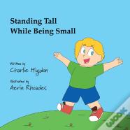 Standing Tall While Being Small