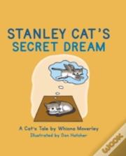 Stanley Cat'S Secret Dream