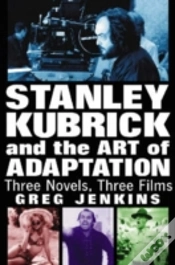Capa do artigo Stanley Kubrick And The Art Of Adaptation