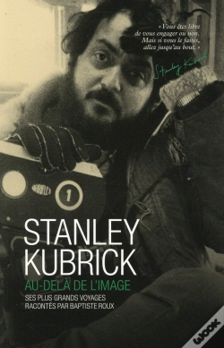 Capa do artigo Stanley Kubrick ; Au-Delà De L'Image