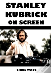 Capa do artigo Stanley Kubrick On Screen