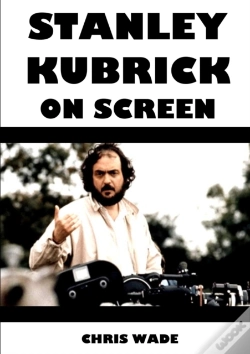 Capa do artigo Stanley Kubrick On Screen