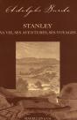 Stanley ; Sa Vie, Ses Aventures, Ses Voyages - Preview