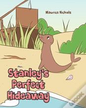Stanley'S Perfect Hideaway