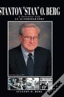 Stanton "Stan" O. Berg  A Forensic Life