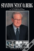 Stanton "Stan" O. Berg  A Forensic Life