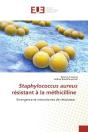 Staphylococcus Aureus Resistant A La Methicilline - Emergence Et Mecanismes De Resistance - Preview