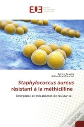Capa do artigo Staphylococcus Aureus Resistant A La Methicilline - Emergence Et Mecanismes De Resistance