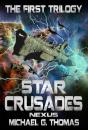 Star Crusades Nexus: The First Trilogy (Books 1-3) - Preview