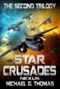 Star Crusades Nexus: The Second Trilogy (Books 4-6) - Preview