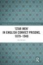 'Star Men' In English Convict Prisons, 1879-1948 - Preview