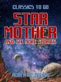 Star Mother And Six More Stories - Preview