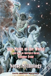 Star Myths Of The World, And How To Interpret Them