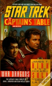 Star Trek: The Captain'S Table #1: James T. Kirk & Hikaru Sulu: War Dragons