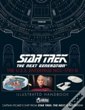 Star Trek The Next Generation: The U.S.S. Enterprise Ncc-1701-D Illustrated Handbook Plus Collectible