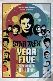 Star Trek: Year Five - Experienced In Loss