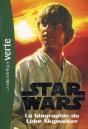 Star Wars 1 -Biographie De Luke Skywalker - Preview