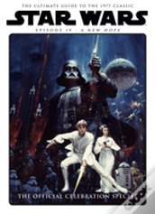 Star Wars: A New Hope Official Celebration Special