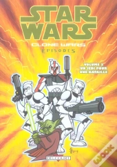 Star Wars - Clone Wars Episodes T.3 ; Un Jedi Pour Une Bataille