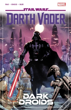 Capa do artigo Star Wars: Darth Vader By Greg Pak Vol. 8 - Dark Droids