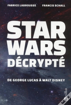 Capa do artigo Star Wars Décrypté ; De Georges Lucas À Walt Disney