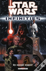 Capa do artigo Star Wars - Infinities T.1 ; Un Nouvel Espoir